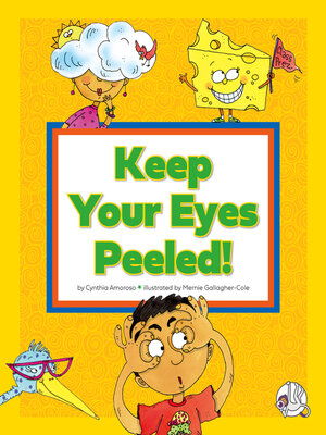 cover image of Keep Your Eyes Peeled!